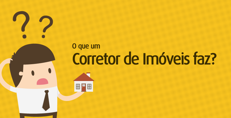 O que um Corretor de Imóveis faz?