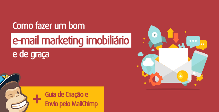 Como fazer um bom e-mail marketing imobiliário e de graça