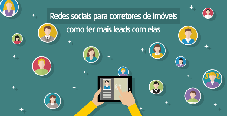 Redes sociais para corretores de imóveis: como ter mais leads com elas Redes sociais para corretores de imóveis: como ter mais leads com elas