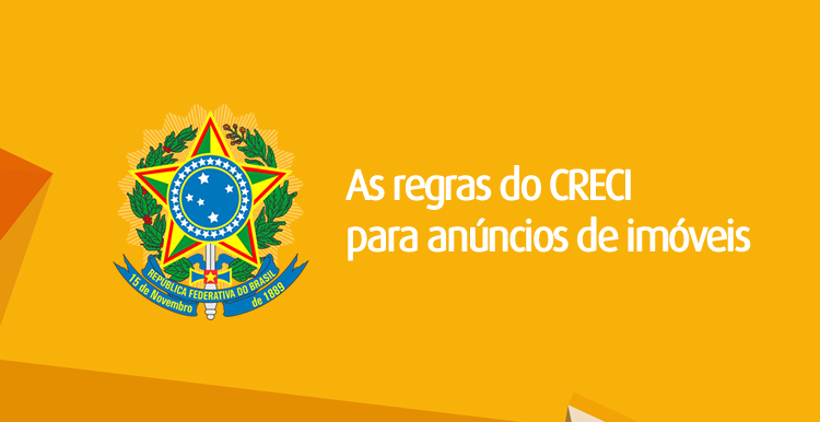 As regras do CRECI para anúncios de imóveis As regras do CRECI para anúncios de imóveis