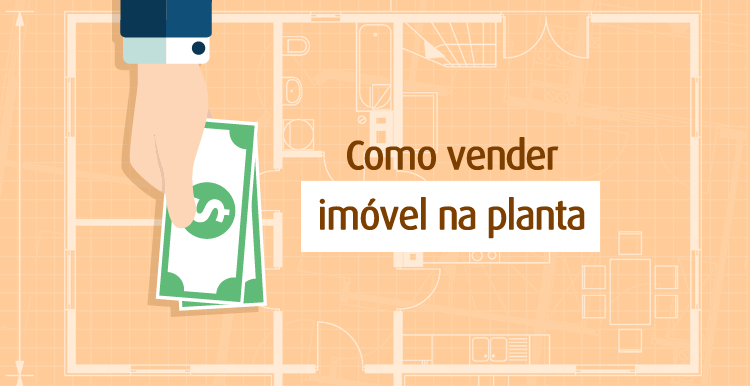 Como vender imóvel na planta