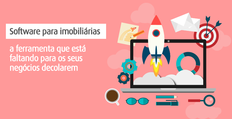 Software para imobiliárias para os seus negócios decolarem Software para imobiliárias para os seus negócios decolarem