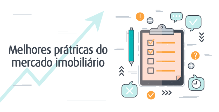 As 6 melhores práticas do mercado imobiliário As 6 melhores práticas do mercado imobiliário