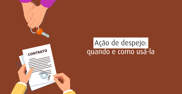 Ação de despejo: quando e como o corretor deve executá-la Ação de despejo: quando e como o corretor deve executá-la