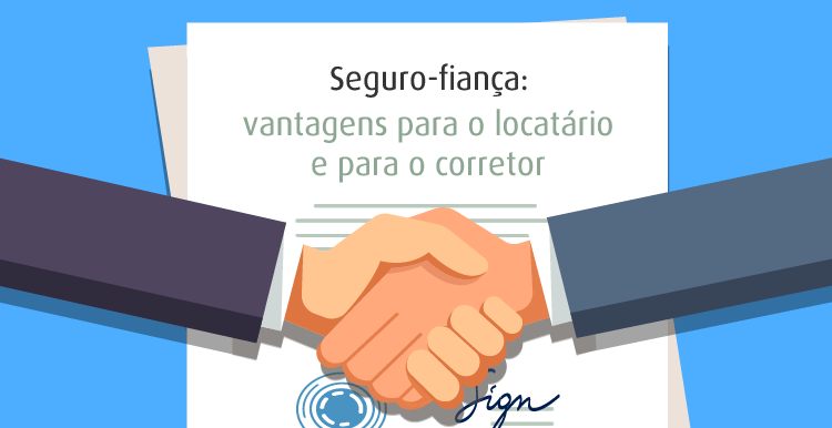 Seguro-fiança: vantagens para o locatário e para o corretor Seguro-fiança: vantagens para o locatário e para o corretor